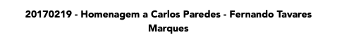 20170219 - Homenagem a Carlos Paredes - Fernando Tavares Marques