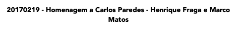 20170219 - Homenagem a Carlos Paredes - Henrique Fraga e Marco Matos